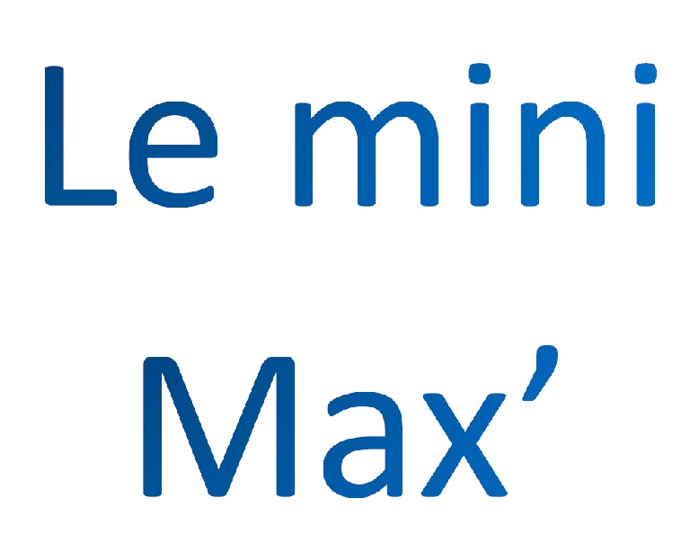 Le mini Max’