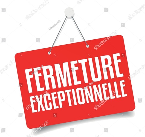 Fermeture exceptionnelle